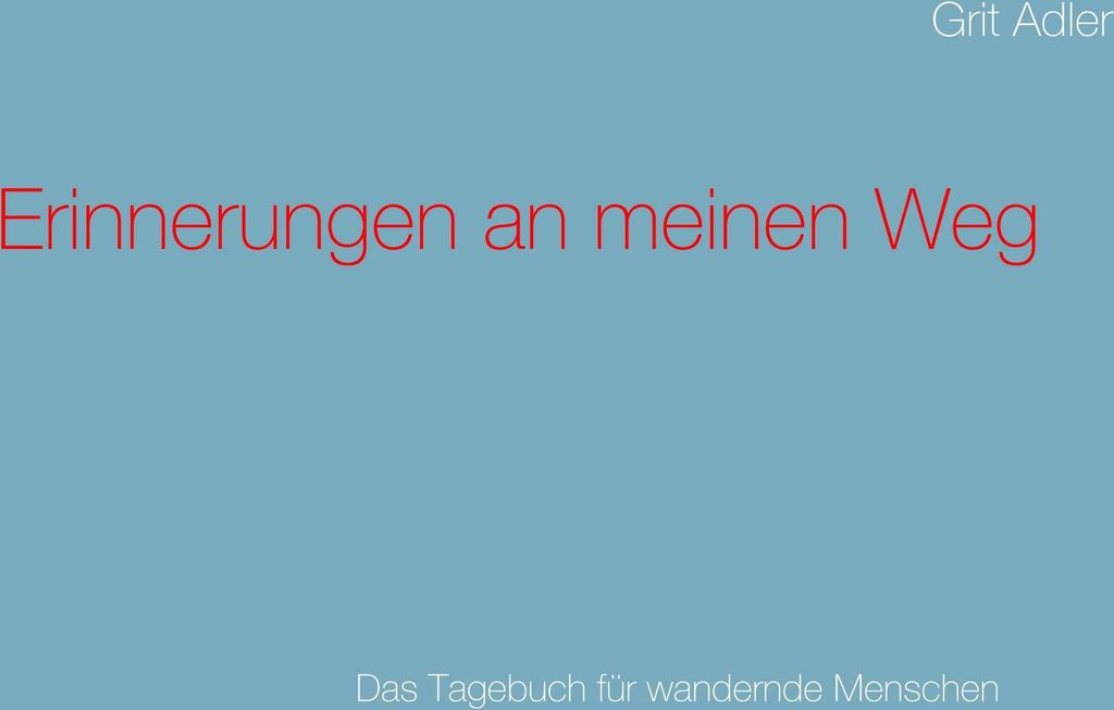 Erinnerungen an meinen Weg