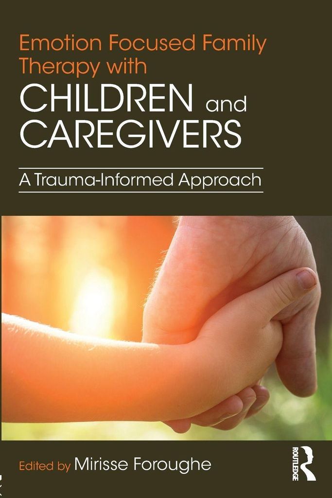Emotion Focused Family Therapy with Children and Caregivers
