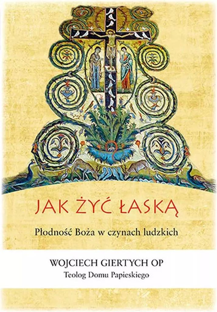 Jak żyć łaską