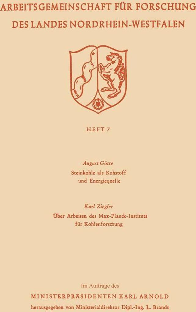 Steinkohle als Rohstoff und Energiequelle. Über Arbeiten des Max-Planck-Instituts für Kohlenforschung
