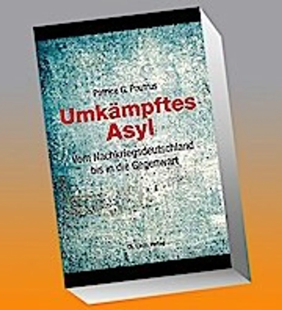 Umkämpftes Asyl : Ouvrage de Référence sur les Débats du Droit d'Asile