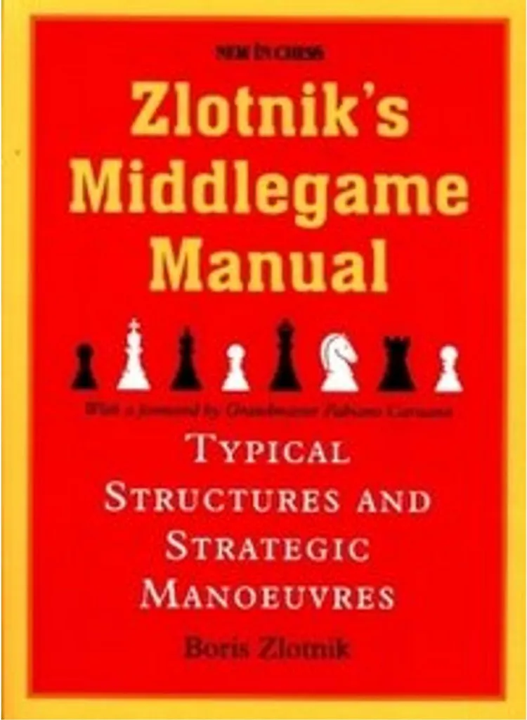 Zlotnik's Middlegame Manual : Améliorer votre Jeu Positionnel aux Échecs - 2