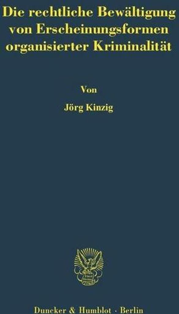 Die rechtliche Bewältigung von Erscheinungsformen organisierter Kriminalität