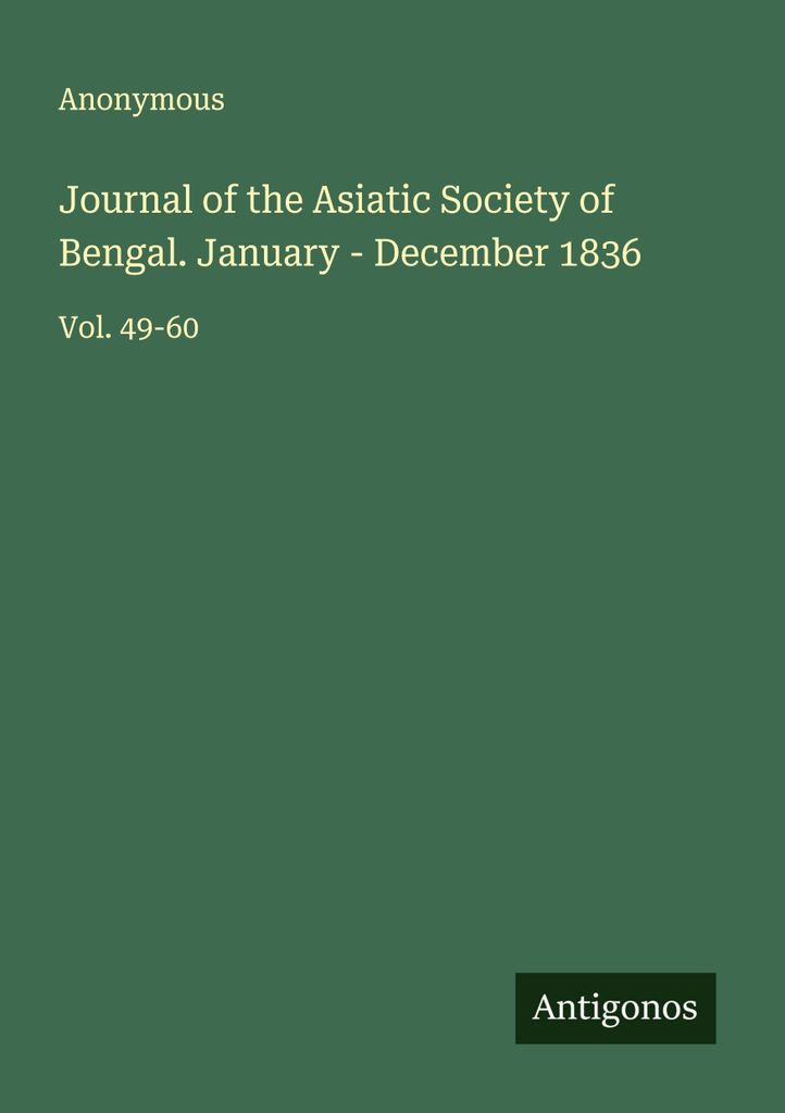 Zeitschrift der Asiatischen Gesellschaft von Bengalen. Januar - Dezember 1836