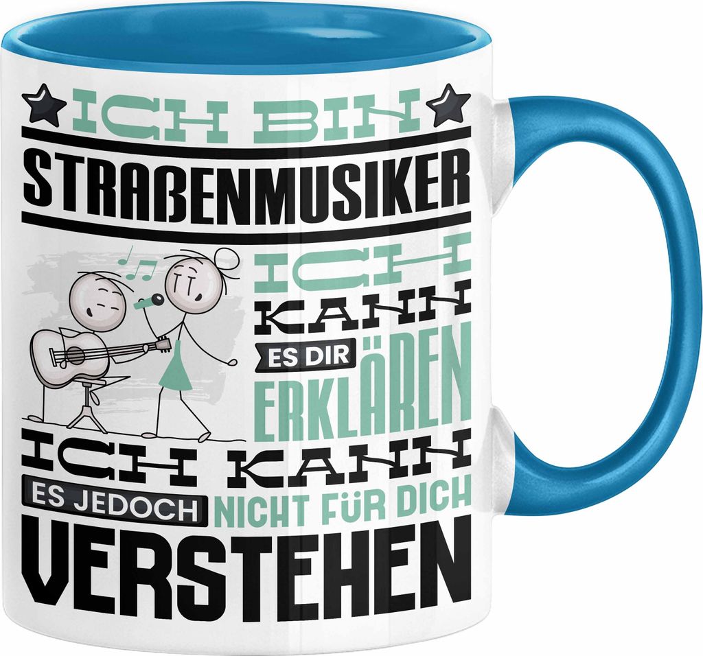 Straßenmusiker Geschenk Tasse Geschenkidee für Straßenmusiker Geburtstag Lustig Ich Bin Straßenmusiker Ich Kann Es Dir Erklären Aber Nicht Fü...