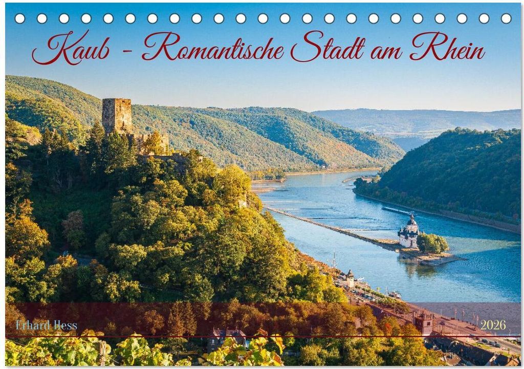 Kaub - Romantische Stadt am Rhein (Tischkalender 2026 DIN A5 quer), CALVENDO Monatskalender