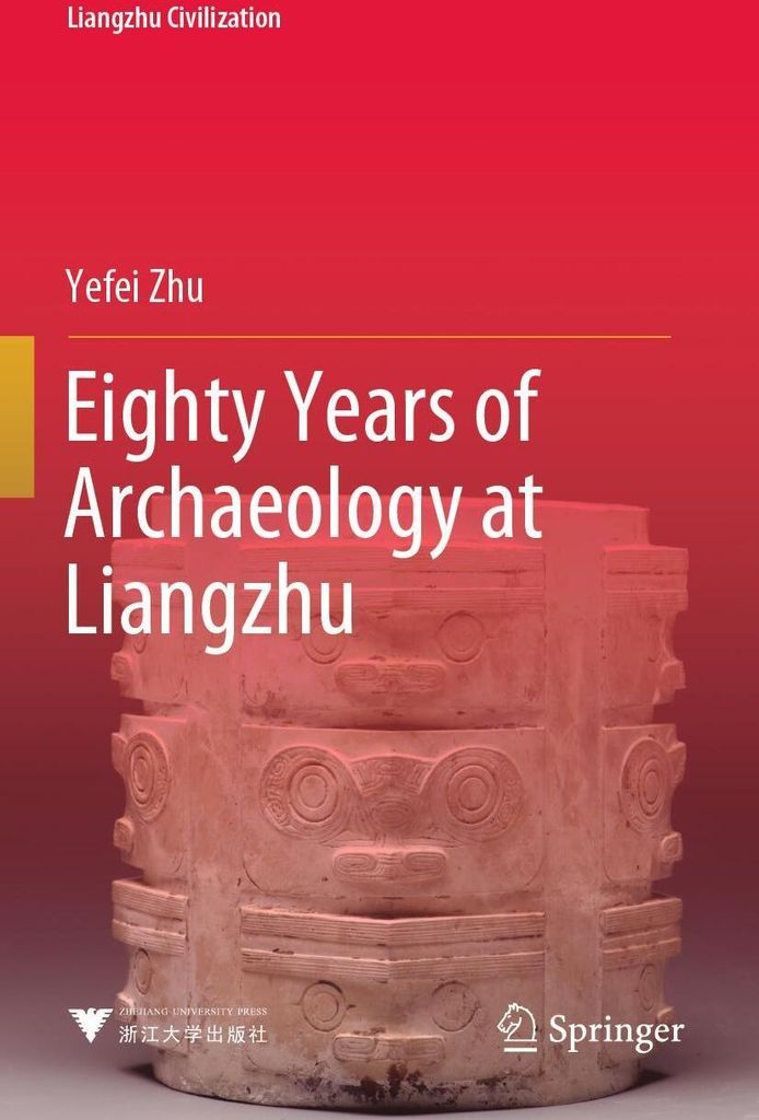 Eighty Years of Archaeology at Liangzhu