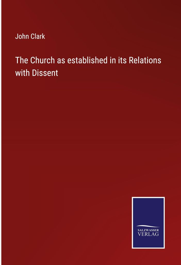 The Church as established in its Relations with Dissent