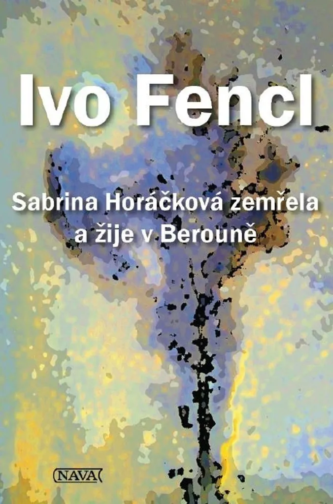 Sabrina Horáčková zemřela a žije v Berouně par Jan Odnykud - Roman 160p