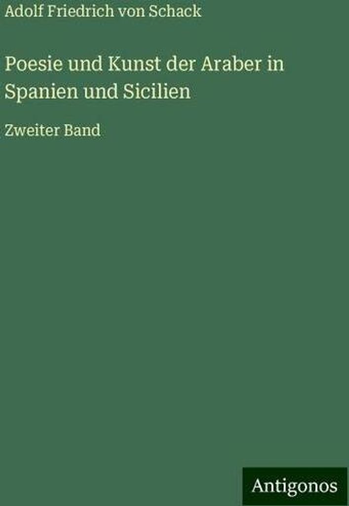 Poesie und Kunst der Araber in Spanien und Sicilien