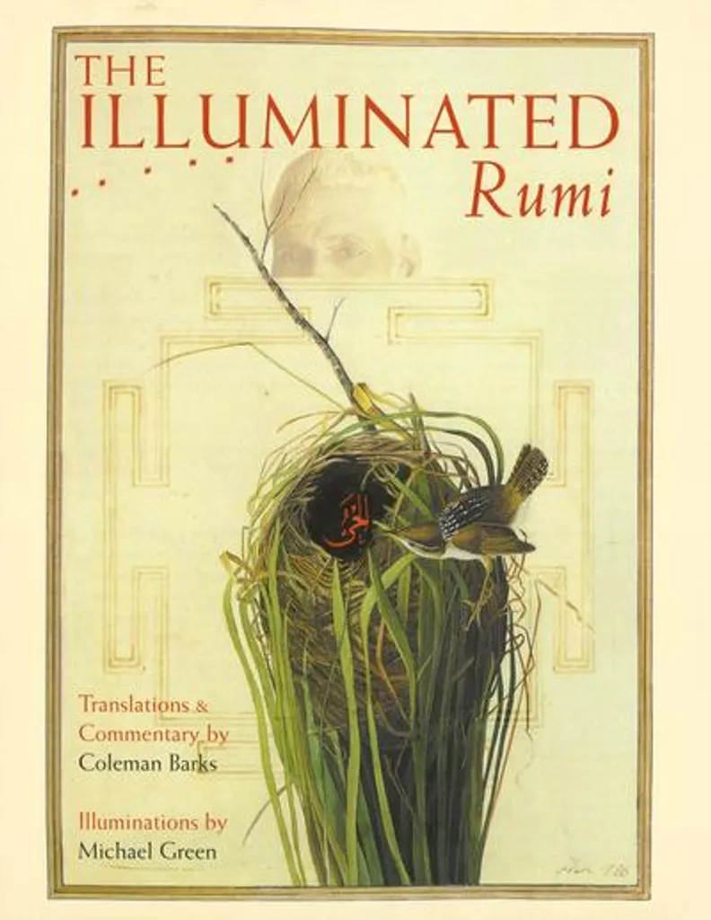 The Illuminated Rumi Édition Illustrée avec Peintures et Calligraphie