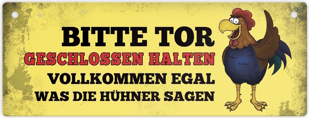 Metallschild Dangler mit Hahn Motiv und Spruch: Bitte Tor geschlossen halten ...