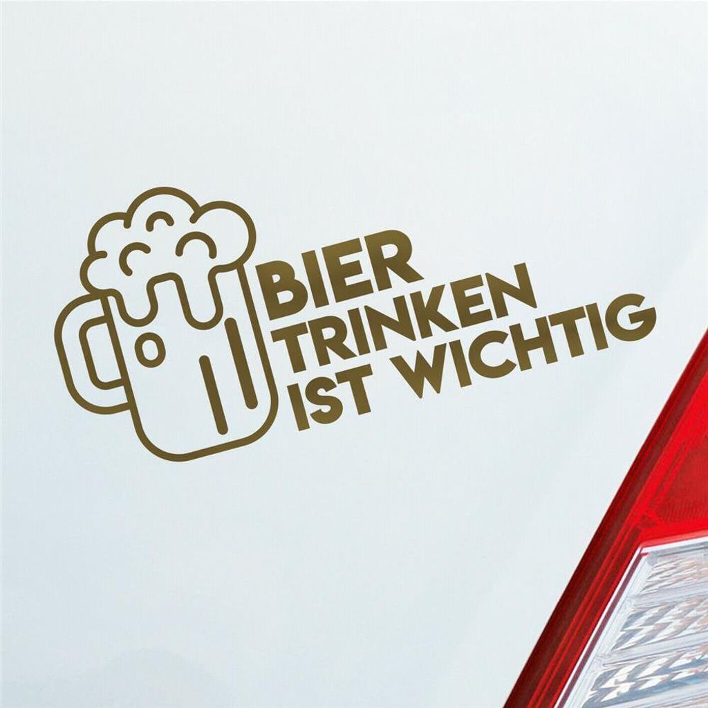 Auto Aufkleber Bier Trinken ist wichtig Saufen Party Feiern 19x9 cm Gold Sticker Heckscheibenaufkleber