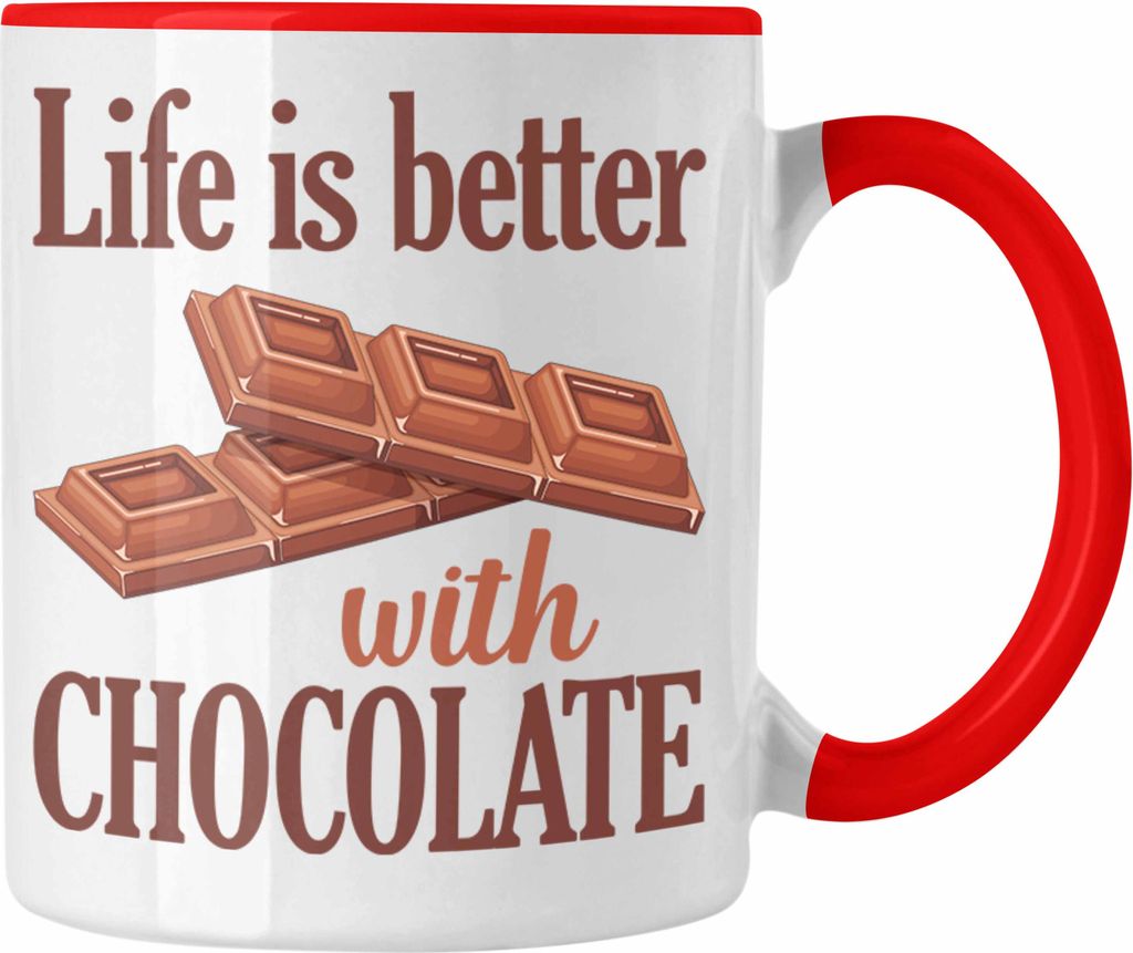 Trendation - Life Is Better With Chocolate Tasse Geschenk Spruch für Schokoladen Liebhaber Kakao Becher (Rot)