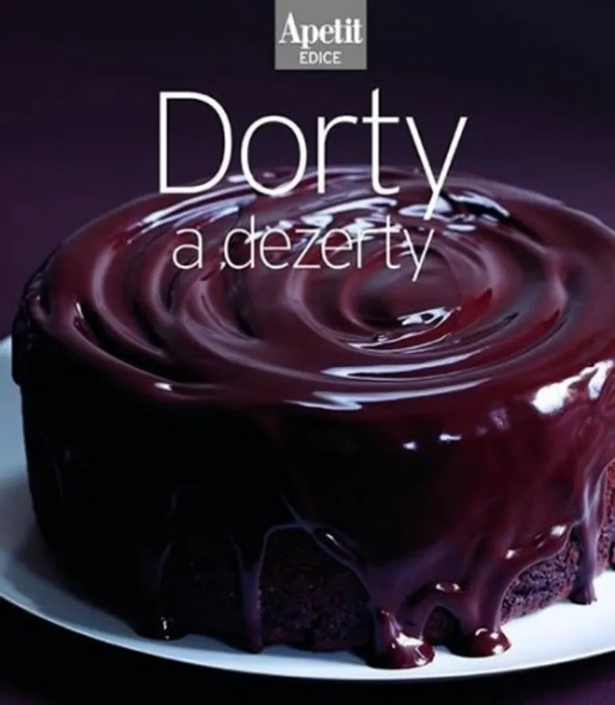 Livre de pâtisserie Edice Dorty a dezerty pour gâteaux et entremets