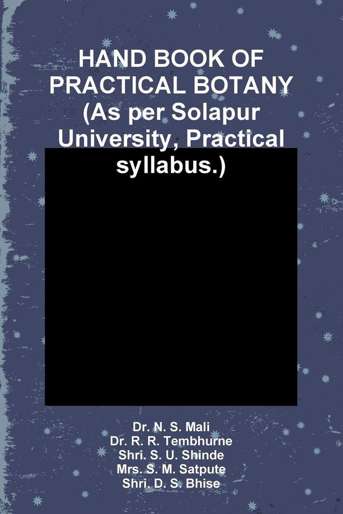 HAND BOOK OF PRACTICAL BOTANY (As per Solapur University, Practical syllabus.)