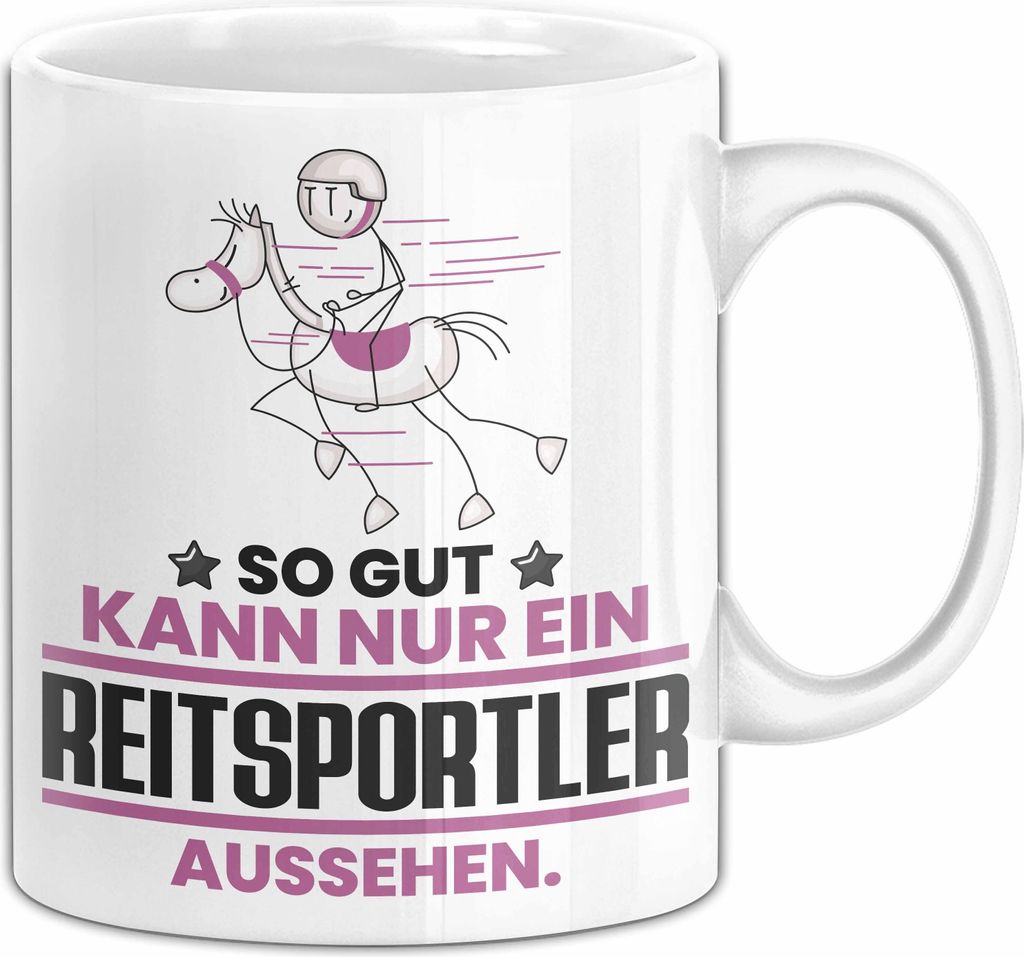 Reitsportler Geschenk Tasse So Gut Kann Nur Ein Reitsportler Aussehen Geschenkidee Kaffee-Becher (Weiß)