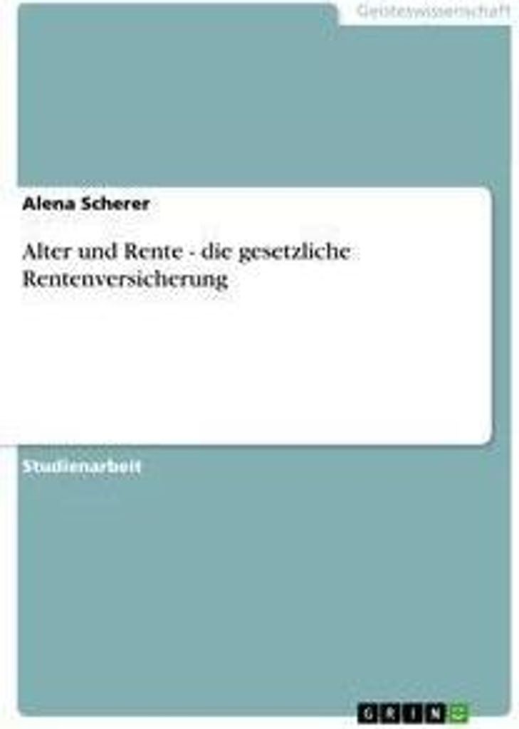 Alter und Rente - die gesetzliche Rentenversicherung