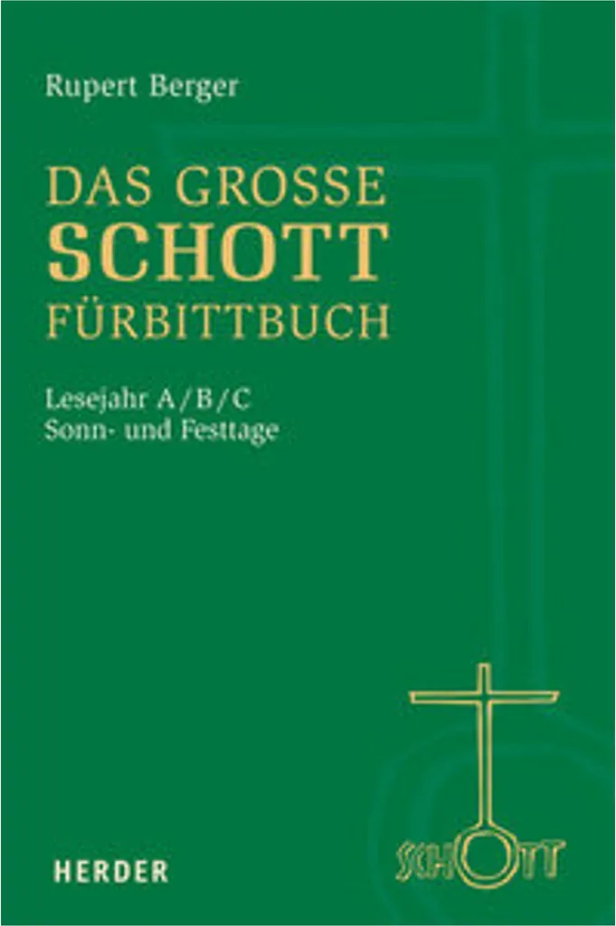 Das große SCHOTT-Fürbittbuch : Livre de prières universelles de référence
