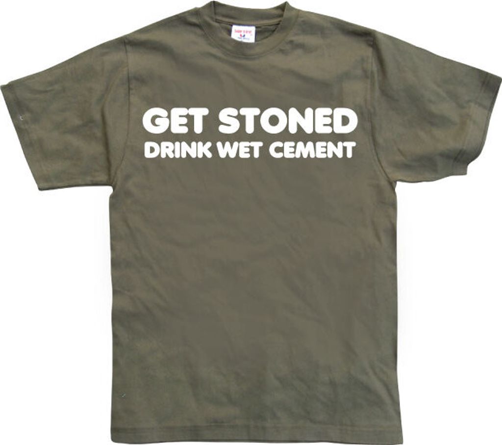 Get Stoned, Drink Wet Cement! - X-Large - Olive