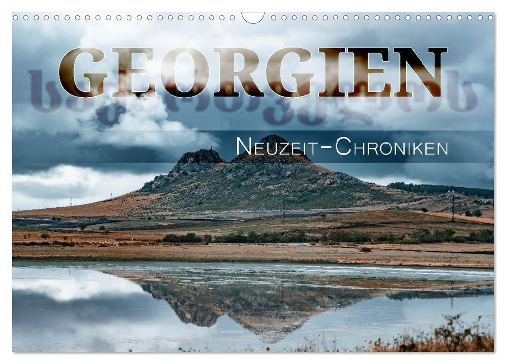 Georgien - Neuzeit-Chroniken (Wandkalender 2027 DIN A3 quer), CALVENDO Monatskalender