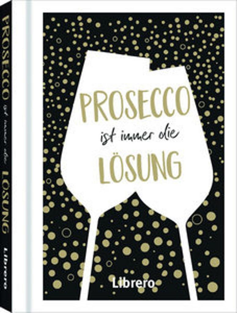 Prosecco Ist Immer Eine Lösung
