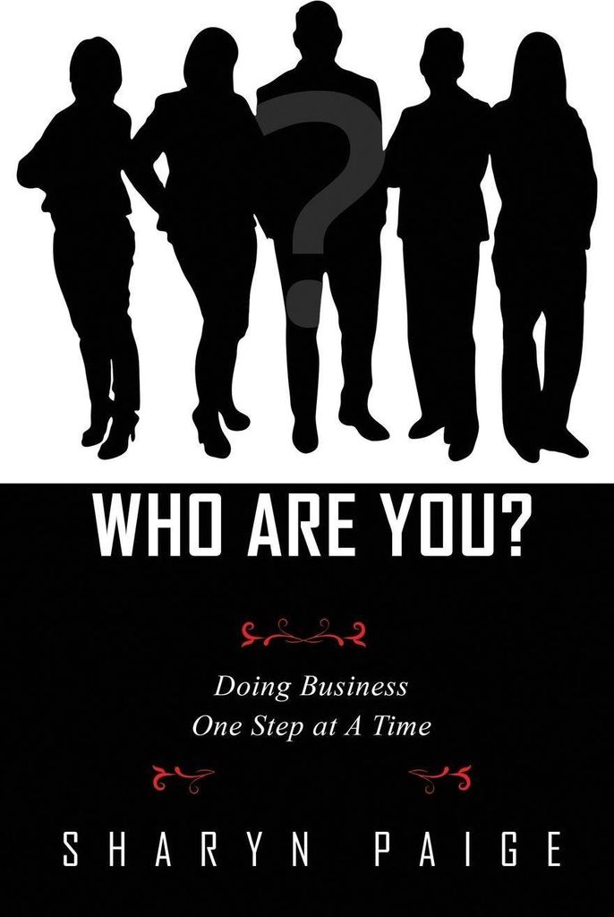Who Are You? Doing Business One Step at A Time