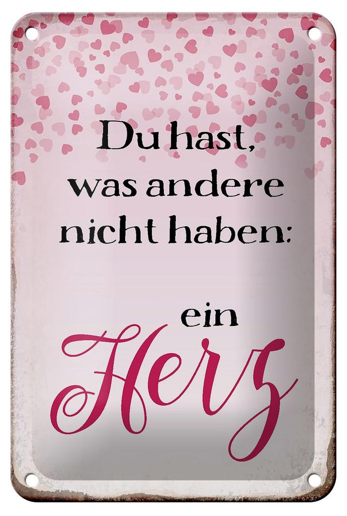 Blechschild Spruch 12x18cm hast was andere nicht haben Herz Produktbild 