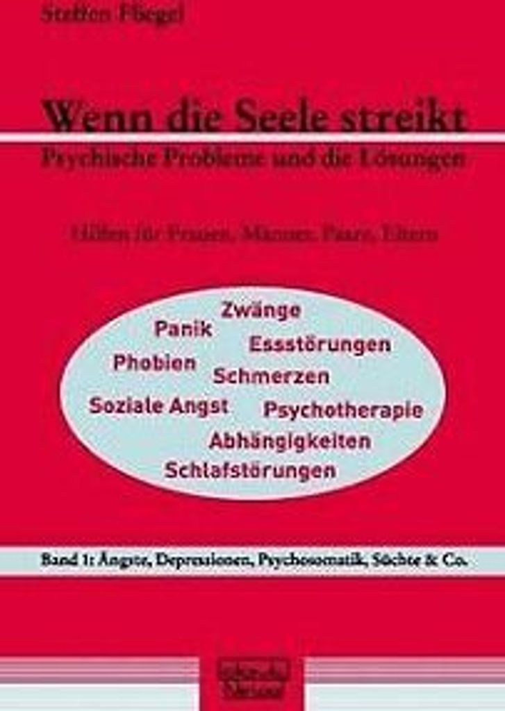 Wenn die Seele streikt ? Psychische Probleme und Lösungen 1