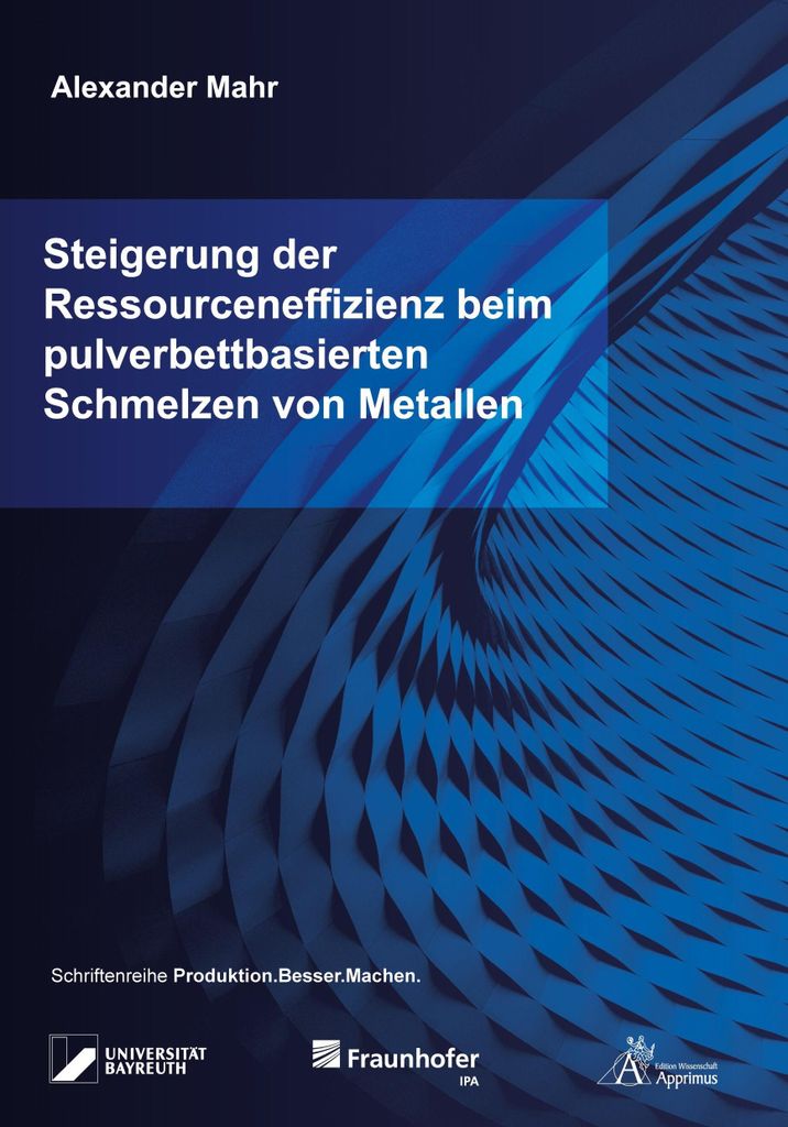 Steigerung der Ressourceneffizienz beim pulverbettbasierten Schmelzen von Metallen
