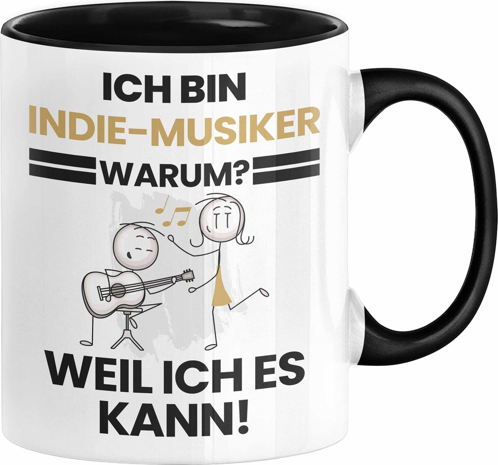 Indie-Musiker Geschenk Tasse Lustiger Spruch Ich Bin Indie-Musiker Warum Weil Ich Es Kann Geschenkidee Bester Indie-Musiker Geburtstag Kaffee-Beche...