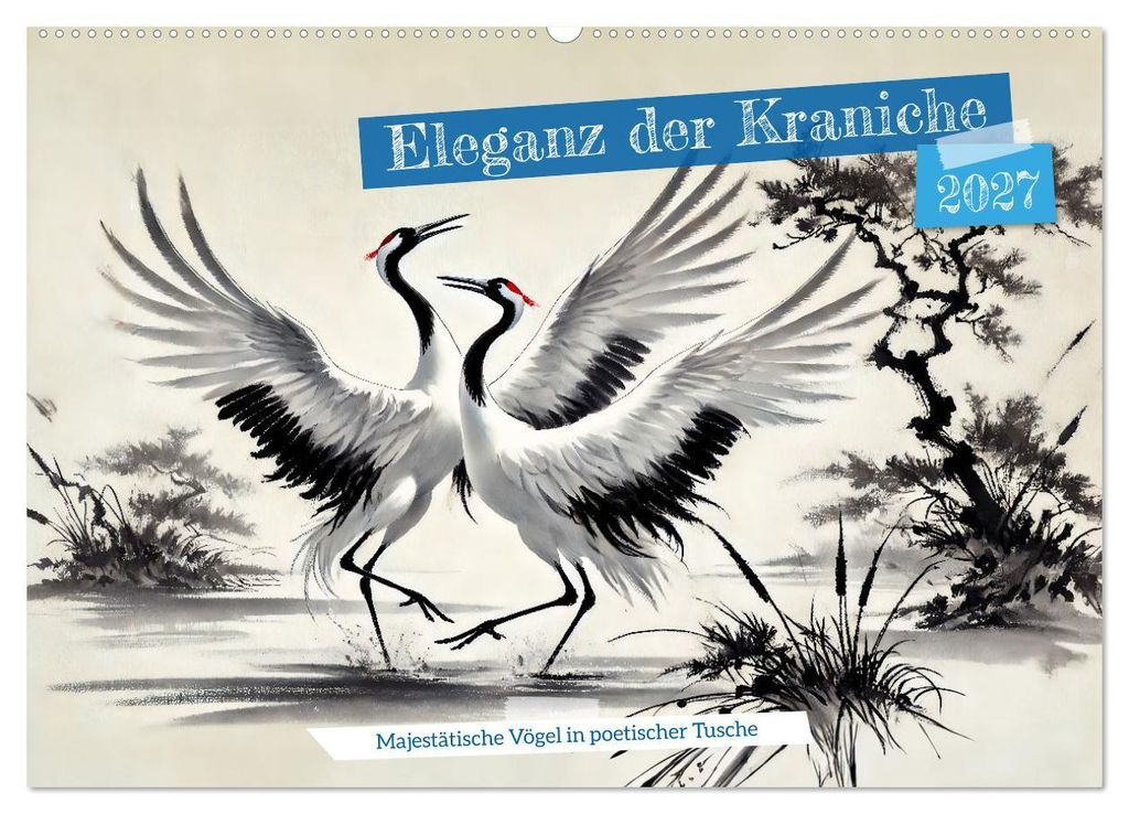 Eleganz der Kraniche - Majestätische Vögel in poetischer Tusche (Wandkalender 2027 DIN A2 quer), CALVENDO Monatskalender