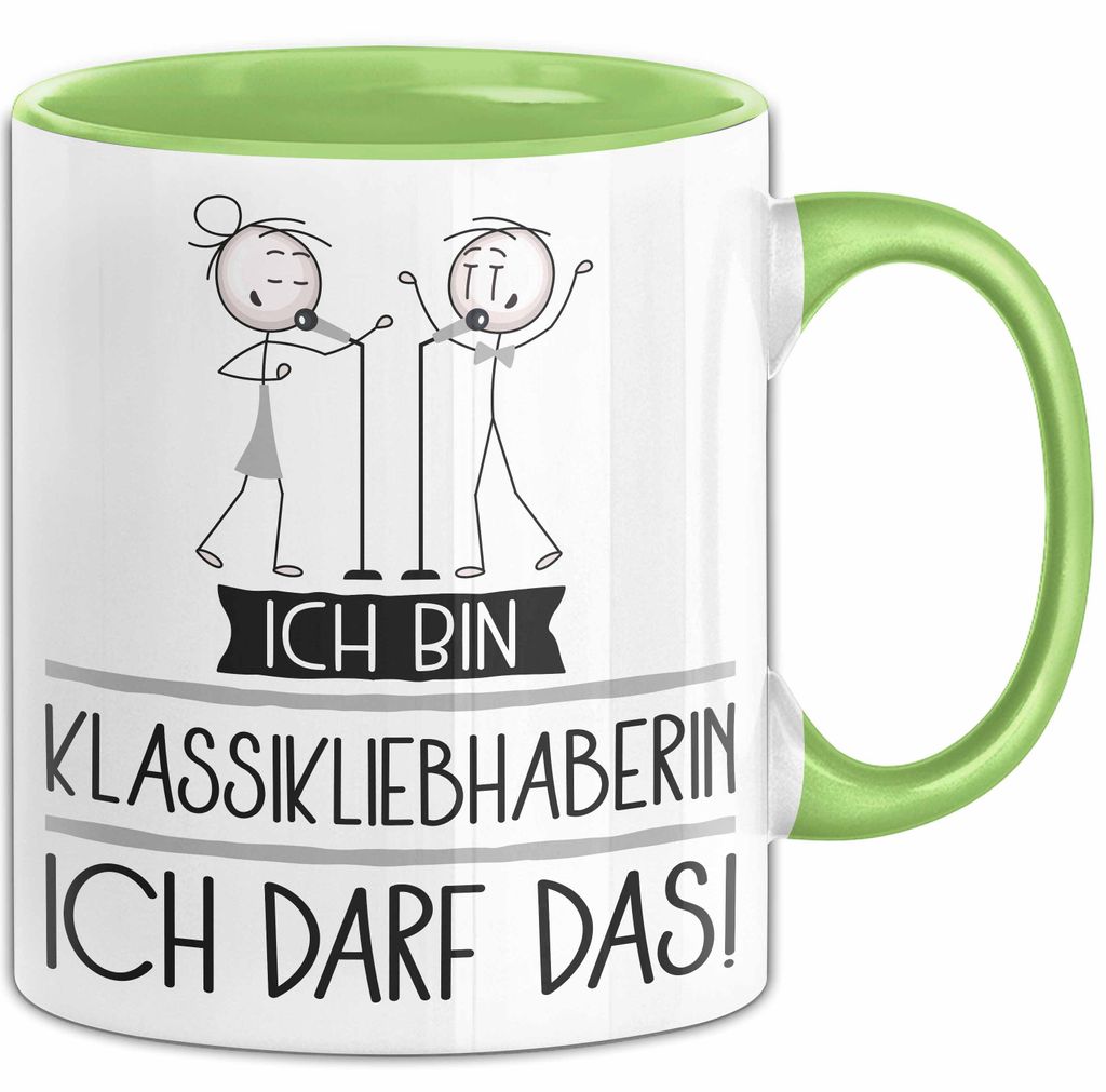 Geschenk für Klassikliebhaberin Tasse Lustige Geschenkidee Geburtstag Ich Bin Klassikliebhaberin Ich Darf Das (Grün)