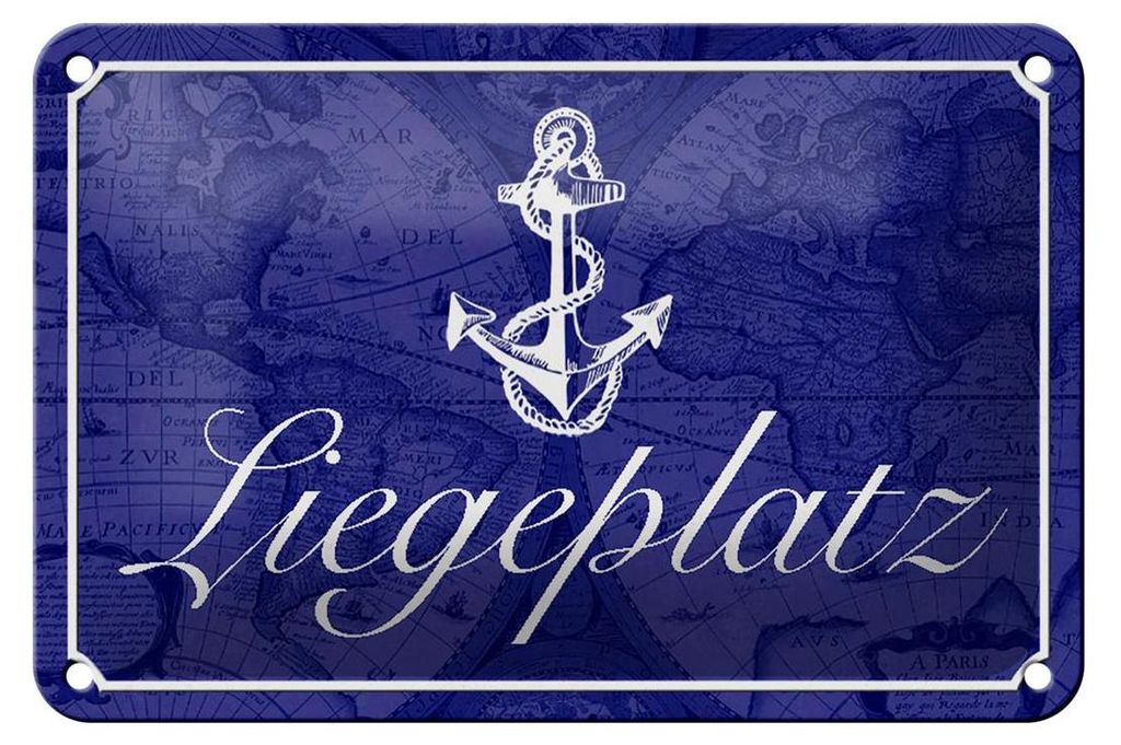 Blechschild Spruch 18x12cm Liegeplatz Anker Segel Boot