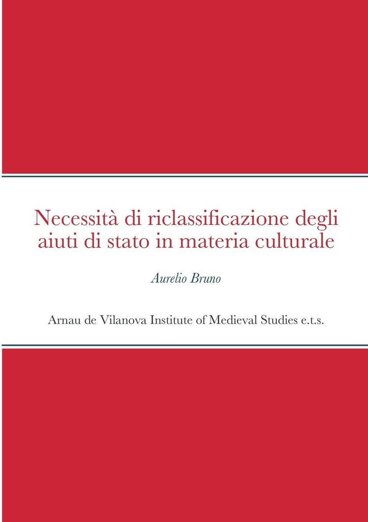 Necessità di riclassificazione degli aiuti di stato in materia culturale