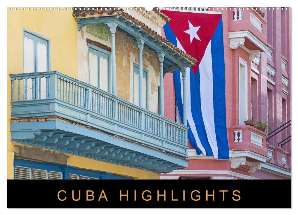 Cuba Highlights (Wandkalender 2027 DIN A2 quer), CALVENDO Monatskalender