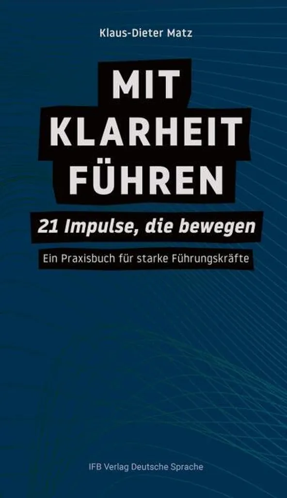 Livre Mit Klarheit führen : Guide de Management pour Dirigeants