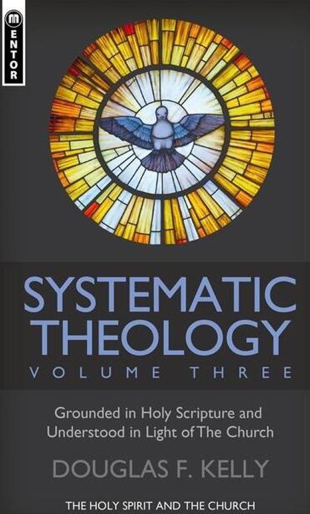 Systematic Theology (Volume 3)