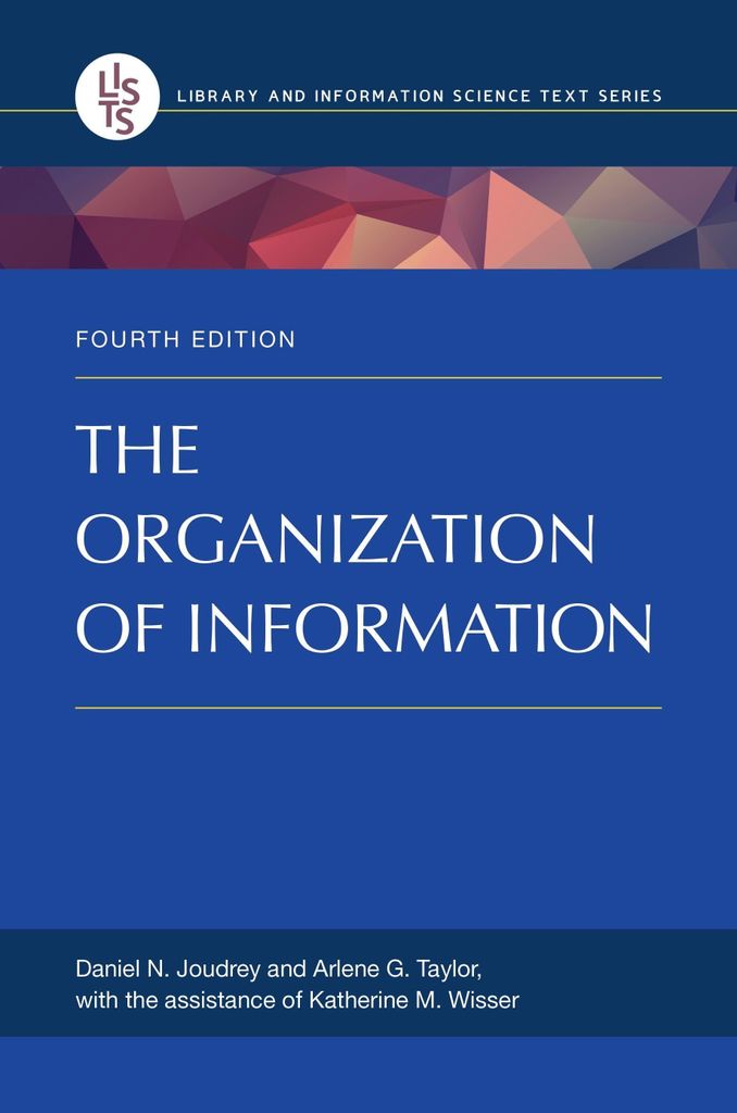 The Organization of Information. Taylor, Arlene .