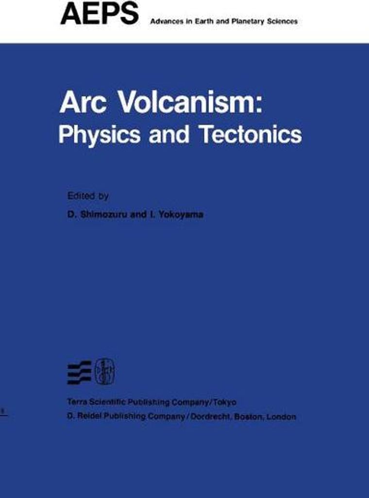 Arc Volcanism: Physics and Tectonics