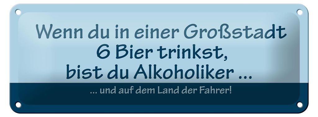Blechschild Spruch 27x10cm Wenn du in Großstadt 6 Bier trinkst