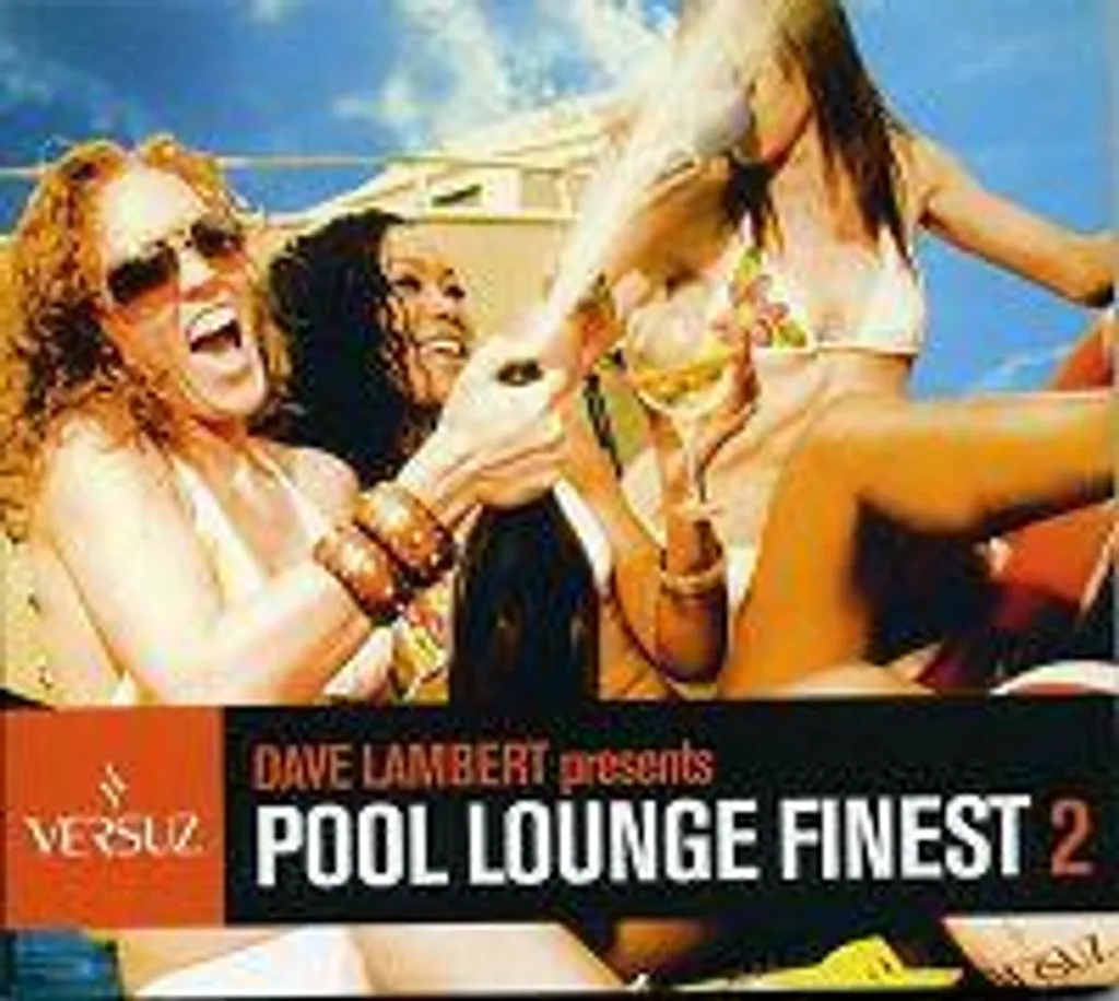 Musique pour Piscine Versuz Pool Lounge Finest 2 - Idéal Soirée et Lounge