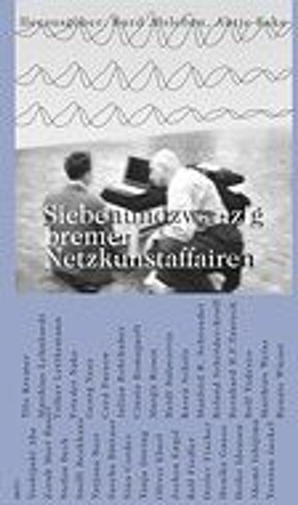 siebenundzwanzig bremer Netzkunstaffairen
