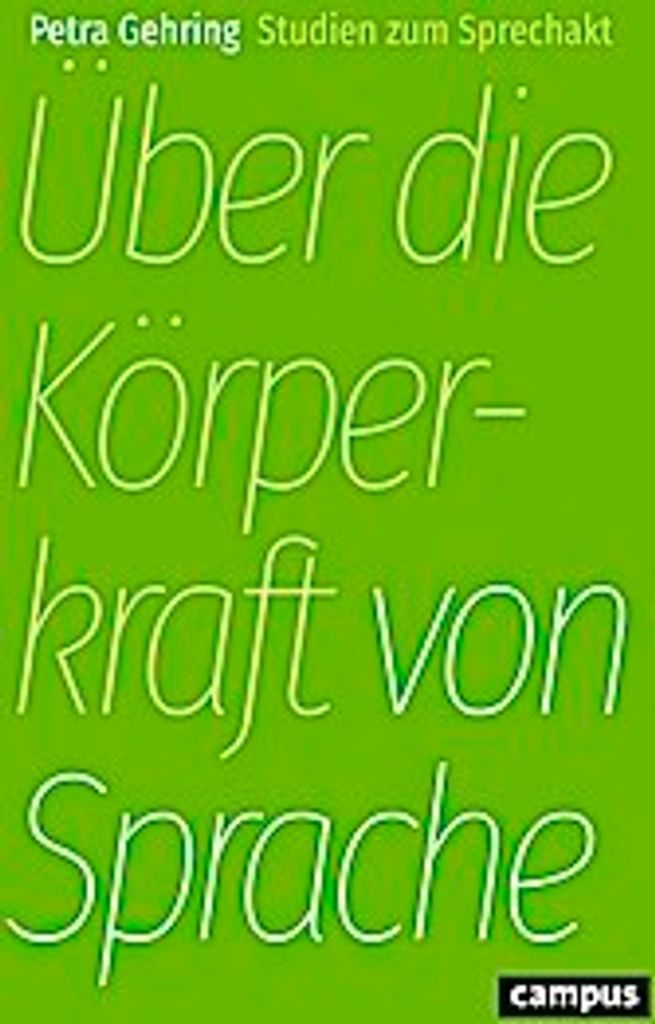 Über die Körperkraft von Sprache