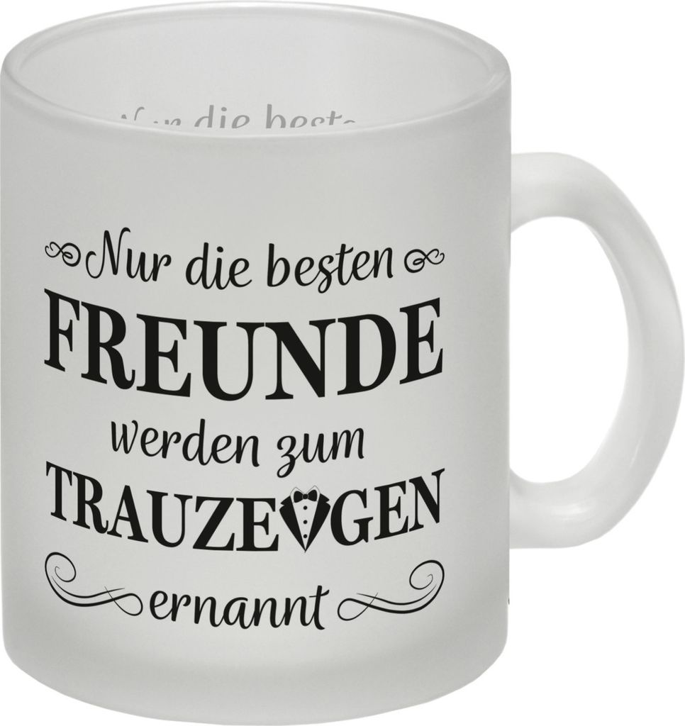 Nur die besten Freunde werden Trauzeuge Glas Tasse