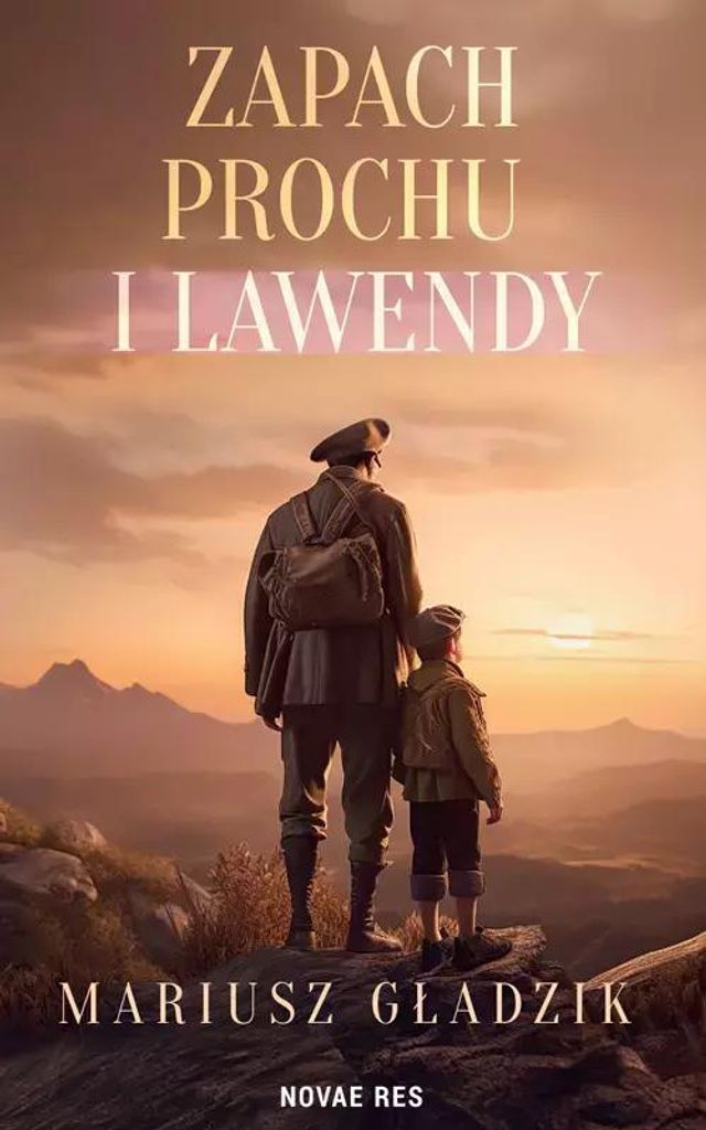 Zapach prochu i lawendy - historia o pamięci i przebaczeniu