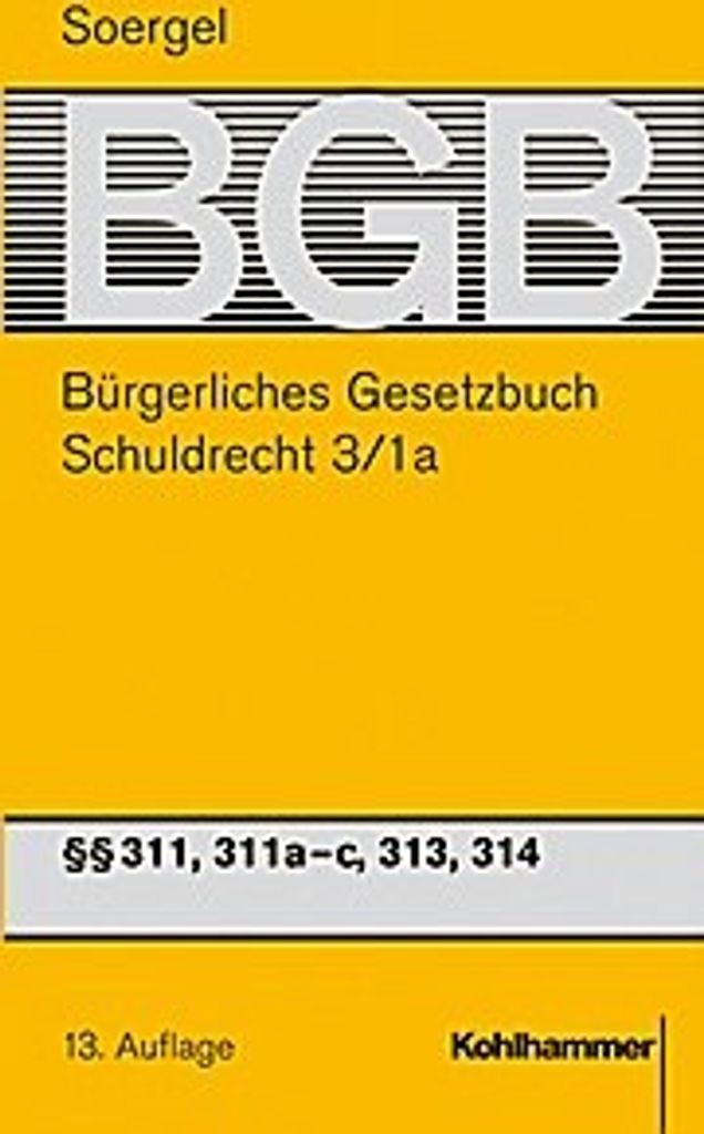 Bürgerliches Gesetzbuch, Kommentar, 13. Aufl., 25 Bde. Schuldrecht: §§ 311, 311a-c, 313, 314