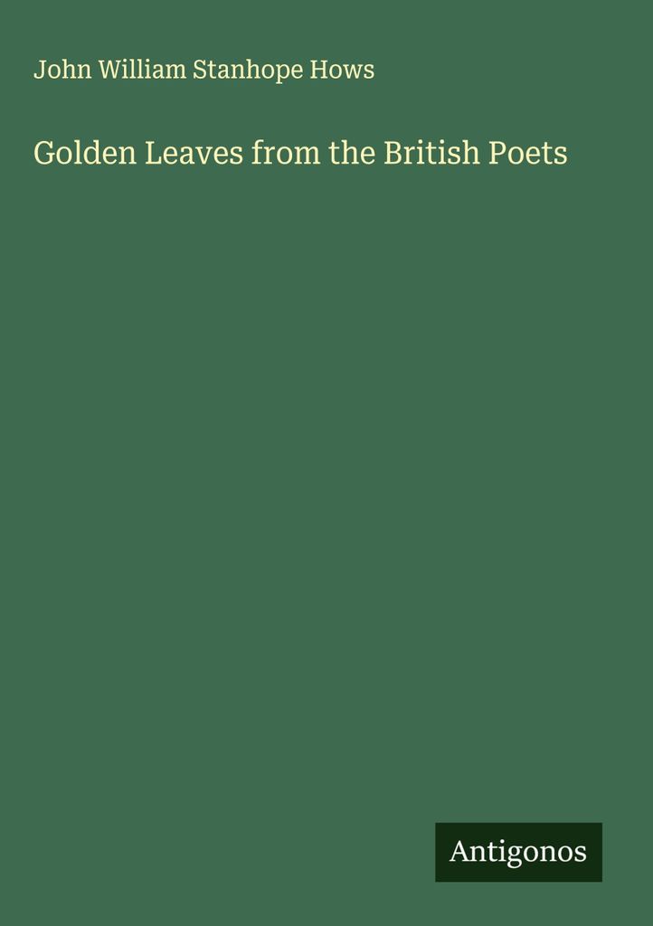 Golden Leaves from the British Poets