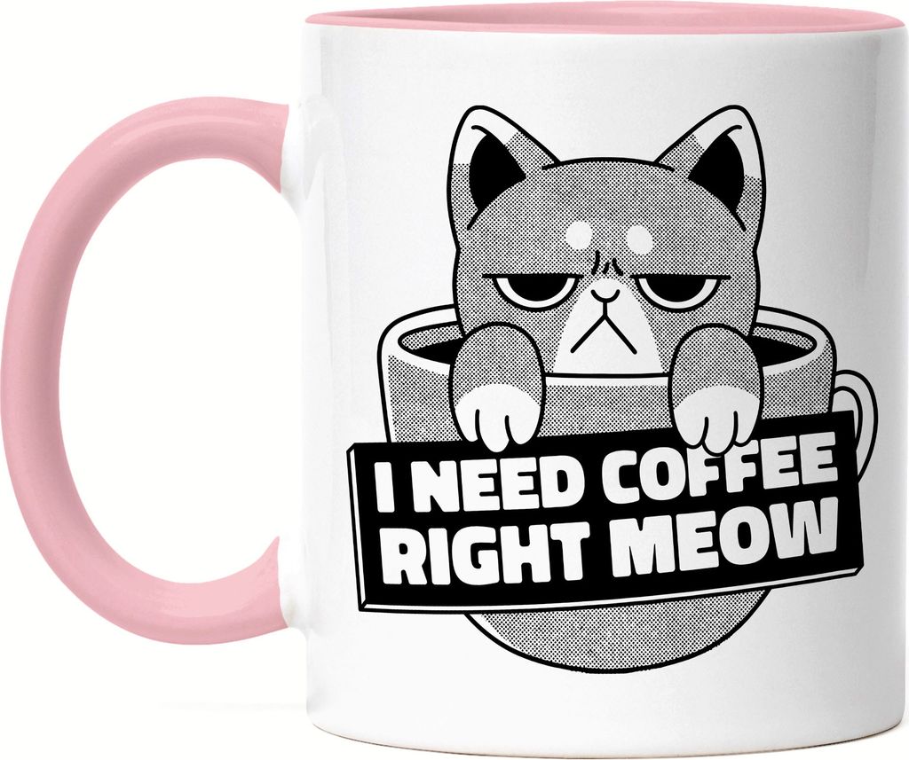 I Need Coffe Right Meow Tasse Rosa Coffelover Katze Kaffeeliebhaber Caffe Latte Cappuccino Genuss Kaffee Coffee