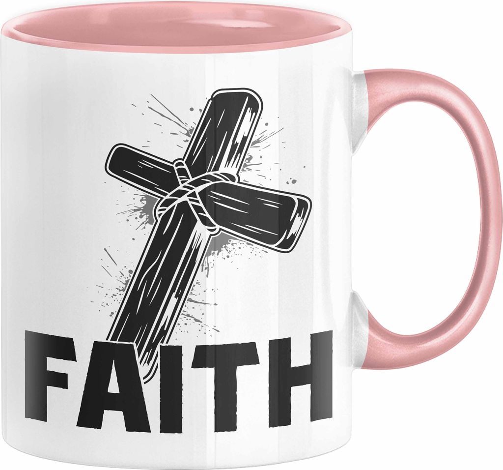 Faith Tasse Geschenk Jesus Glauben Geschenkidee Kirche Ostern Christentum Kaffee-Becher Häferl (Rosa)